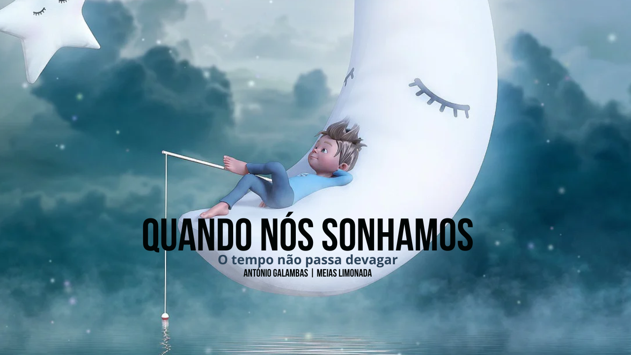 Quando nós sonhamos