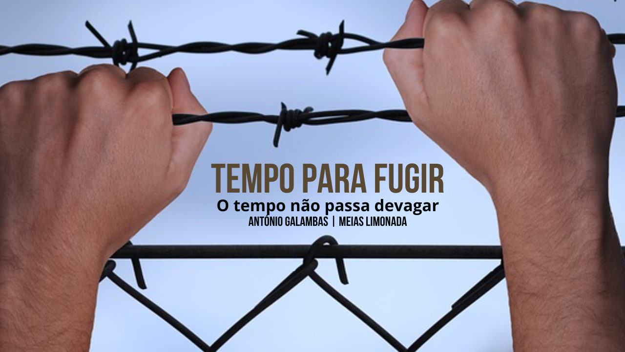 Tempo para fugir