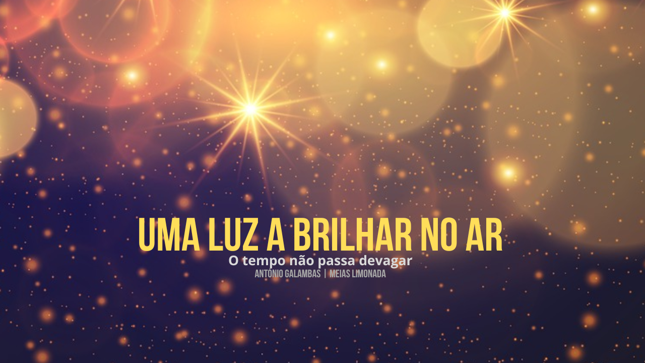 Uma luz a brilhar