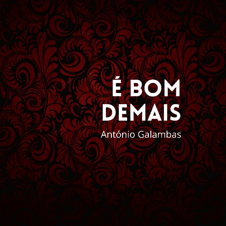 É Bom Demais Galambas1 6298